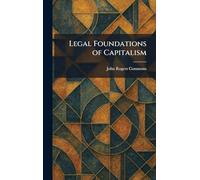 Legal Foundations of Capitalism