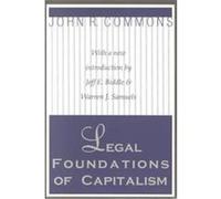 Legal Foundations of Capitalism, Classics in Economics Series John R. Commons (Auteur)