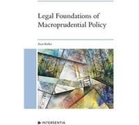 Legal Foundations of Macroprudential Policy by Anat Keller Anat Keller (Auteur)
