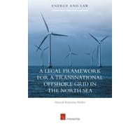 Legal Framework For A Transnational Offshore Grid In The North Sea 2015