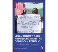 Legal Identity Race and Belonging in the Dominican Republic by Eve Hayes de Kalaf Eve Hayes de Kalaf (Auteur)