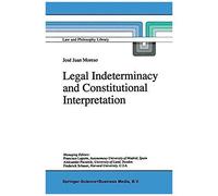 Legal Indeterminacy And Constitutional Interpretation