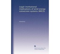 Legal-institutional implications of wind energy conversion systems (WECS)