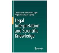 Legal Interpretation And Scientific Knowledge