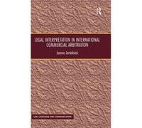 Legal Interpretation In International Commercial Arbitration (Law, Language And Communication) (Hardcover) Joanna Jemielniak, (Auteur)