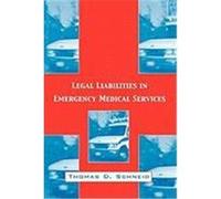 Legal Liabilities in Emergency Services Thomas D. Schneid (Auteur)