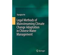 Legal Methods Of Mainstreaming Climate Change Adaptation In Chinese Water Management