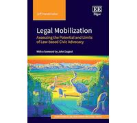 Legal Mobilization: Assessing the Potential and Limits of Law-based Civic Advocacy