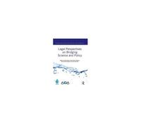 Legal Perspectives On Bridging Science And Policy