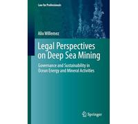 Legal Perspectives on Deep Sea Mining: Governance and Sustainability in Ocean Energy and Mineral Activities