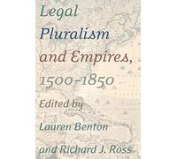 Legal Pluralism and Empires, 1500-1850