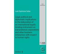 Legal, political and diplomatic implications in the elaboration of an international legally binding instrument on transnational corporations and other business enterprises with respect to human rights