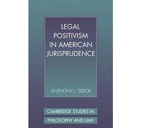 Legal Positivism In American Jurisprudence