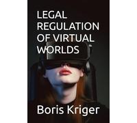 LEGAL REGULATION OF VIRTUAL WORLDS
