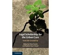 Legal Scholarship for the Urban Core Legal Scholarship for the Urban Core (Auteur)