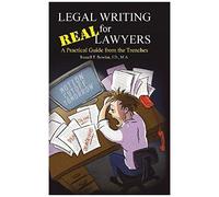 Legal Writing For Real Lawyers