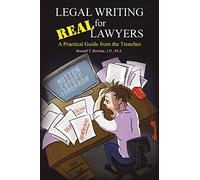 Legal Writing for Real Lawyers: A Practical Guide from the Trenches