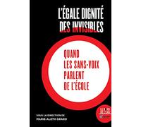 L'égale dignité des invisibles: Quand les sans-voix parlent de l'école