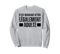 Légalement Adulte Légal : 18 Année Anniv Cadeau Dix Huit Ans Sweatshirt