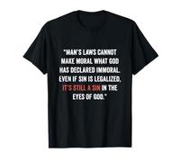 Légaliser Le péché ne Rend Pas Le Droit John 8 11 Sin No More T-Shirt