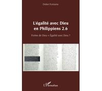 L'égalité avec Dieu en Philippiens 2.6: Forme de Dieu = Egalité avec Dieu ?