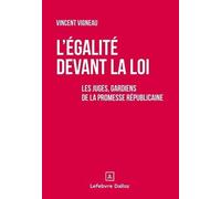 L'égalité Devant La Loi - Les Juges, Gardiens De La Promesse Républicaine
