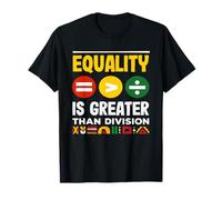 L'égalité est Plus Grande Que la Division Mois de l'histoire des Noirs T-Shirt