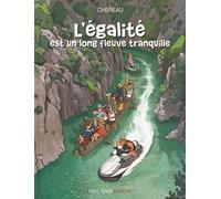 L'égalité est un long fleuve tranquille