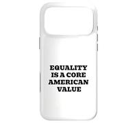L'égalité est Une Valeur américaine fondamentale - Patriotique Coque pour iPhone 17 Pro Max