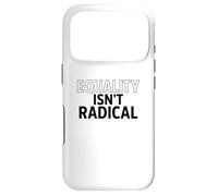 L'égalité n'est Pas radicale - La Justice est Un Bon Sens Coque pour iPhone 17 Pro