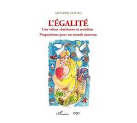 L'égalité - Une Valeur Chrétienne Et Socialiste Propositions Pour Un Monde Nouveau