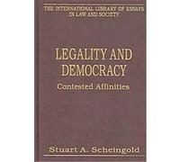 Legality And Democracy, The International Library of Essays in Law and Society Stuart A. Scheingold (Auteur)