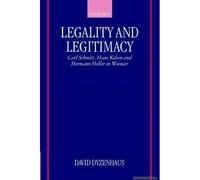 David Dyzenhaus – Légalité et légitimité : Carl Schmitt, Hans Kelsen & Hermann Heller à Weimar – Poche