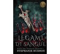 Legami di sangue: Un romanzo di Vampire Vixen