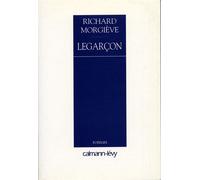 LeGarçon - Richard Morgiève - Calmann-Levy - broché - Roman