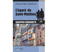 L'égaré de Saint-Mathieu Quimper-Penmarc'h - Anne-Solen Kerbrat - Du Palemon Eds - broché - Roman