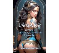 L'Egaré: Les Quatre Royaumes de Lakoele