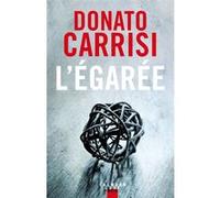 L'Egarée Donato Carrisi (Auteur)