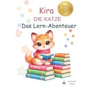 Legasthenie Übungsheft Deutsch 3. Klasse - Kira die Katze - Das Lern-Abenteuer.: Effektives Fördermaterial für das Lesen und Schreiben bei Legasthenie und Leseschwierigkeiten
