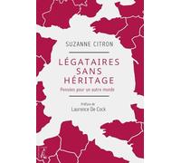 Légataires sans héritage: Pensées pour un autre monde