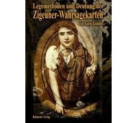Legemethoden Und Deutung Der Zigeuner-Wahrsagekarten