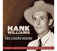 The Legend Begins: Rare and Unreleased Recordings [Box] by Hank Williams NEUF