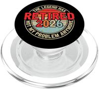 Legend Has Retired 2026 Not My Problem Anymore - Retirement PopSockets PopGrip pour MagSafe
