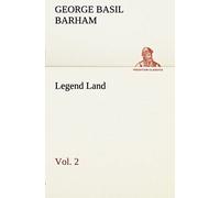 Legend Land, Volume 2 Being A Collection Of Some Of The Old Tales Told In Those Western Parts Of Britain Served By The Great Western Railway