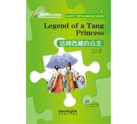 Legend of a Tang Princess - Rainbow Bridge Graded Chinese Reader, Level 3: 750 Vocabulary Words