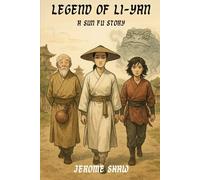 Legend of Li-Yan: A Sun Fu Story