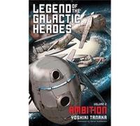 Legend Of The Galactic Heroes 2 Ambition Yoshiki Tanaka, (Auteur)