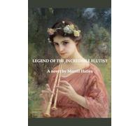 Legend of the Incredible Flutist