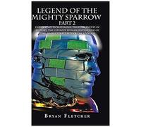 Legend Of The Mighty Sparrow Part 2