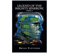 Legend Of The Mighty Sparrow, Part 3
